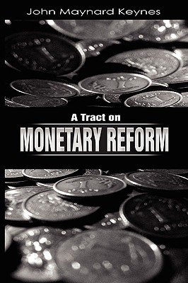 Image du vendeur pour A Tract on Monetary Reform (Paperback or Softback) mis en vente par BargainBookStores