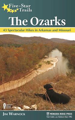 Seller image for Five-Star Trails: The Ozarks: 43 Spectacular Hikes in Arkansas and Missouri (Paperback or Softback) for sale by BargainBookStores