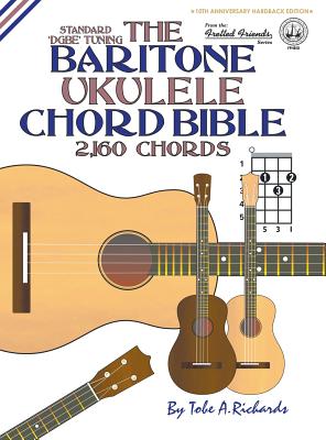 Immagine del venditore per The Baritone Ukulele Chord Bible: Dgbe Standard Tuning 2,160 Chords (Hardback or Cased Book) venduto da BargainBookStores