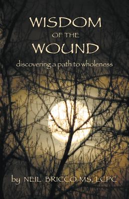 Seller image for Wisdom of the Wound: Discovering a Path to Wholeness (Paperback or Softback) for sale by BargainBookStores