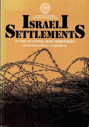 Seller image for Israeli Settlements In the Occupied Arab Territories: An International Symposium for sale by Goulds Book Arcade, Sydney