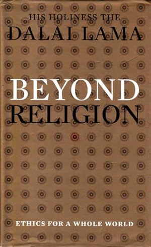 Bild des Verkufers fr Beyond Religion: Ethics for a Whole World zum Verkauf von Goulds Book Arcade, Sydney