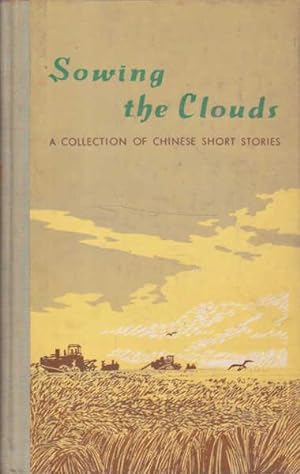 Sowing the Clouds: A Collection of Chinese Short Stories