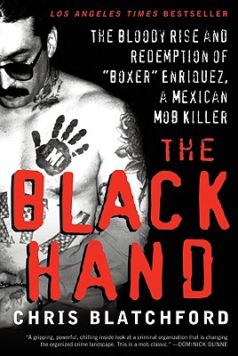 Seller image for The Black Hand: The Bloody Rise and Redemption of "Boxer" Enriquez, a Mexican Mob Killer (Paperback or Softback) for sale by BargainBookStores