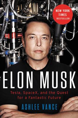 Seller image for Elon Musk: Tesla, SpaceX, and the Quest for a Fantastic Future (Hardback or Cased Book) for sale by BargainBookStores