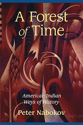 Bild des Verkufers fr A Forest of Time: American Indian Ways of History (Paperback or Softback) zum Verkauf von BargainBookStores