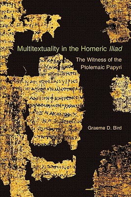 Immagine del venditore per Multitextuality in the Homeric "Iliad": The Witness of Ptolemaic Papyri (Paperback or Softback) venduto da BargainBookStores