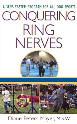Seller image for Conquering Ring Nerves: A Step-By-Step Program for All Dog Sports (Hardback or Cased Book) for sale by BargainBookStores