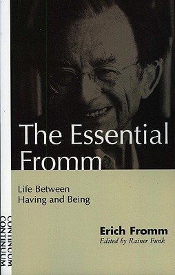 Seller image for Essential Fromm: Life Between Having and Being (Paperback or Softback) for sale by BargainBookStores