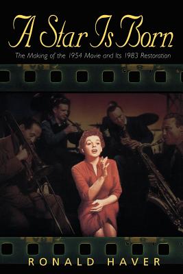 Seller image for A Star Is Born: The Making of the 1954 Movie and Its 1983 Restoration (Paperback or Softback) for sale by BargainBookStores