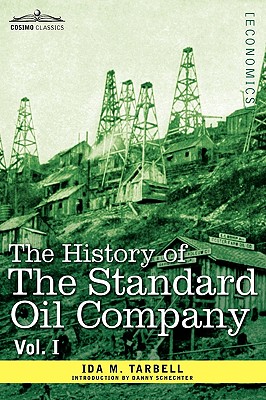 Seller image for The History of the Standard Oil Company, Vol. I (in Two Volumes) (Hardback or Cased Book) for sale by BargainBookStores