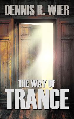 Imagen del vendedor de The Way of Trance (Hardback or Cased Book) a la venta por BargainBookStores