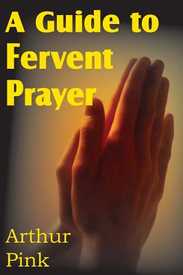 Seller image for A Guide to Fervent Prayer (Paperback or Softback) for sale by BargainBookStores
