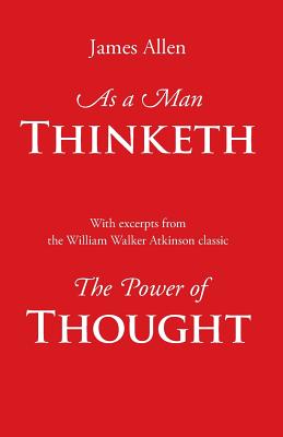 Imagen del vendedor de As a Man Thinketh, with Excerpts from the Power of Thought (Paperback or Softback) a la venta por BargainBookStores