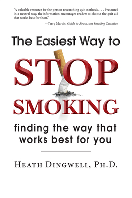 Imagen del vendedor de The Easiest Way to Stop Smoking: Finding the Way That Works Best for You (Hardback or Cased Book) a la venta por BargainBookStores