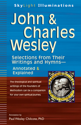 Bild des Verkufers fr John & Charles Wesley: Selections from Their Writings and Hymns Annotated & Explained (Hardback or Cased Book) zum Verkauf von BargainBookStores