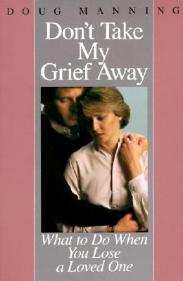 Seller image for Don't Take My Grief Away (Paperback or Softback) for sale by BargainBookStores