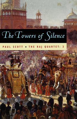 Imagen del vendedor de The Raj Quartet, Volume 3: The Towers of Silence (Paperback or Softback) a la venta por BargainBookStores