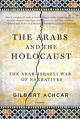 Image du vendeur pour The Arabs and the Holocaust: The Arab-Israeli War of Narratives (Paperback or Softback) mis en vente par BargainBookStores