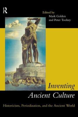 Imagen del vendedor de Inventing Ancient Culture: Historicism, Periodization and the Ancient World (Paperback or Softback) a la venta por BargainBookStores