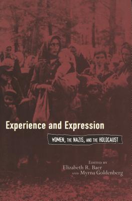 Seller image for Experience and Expression: Women, the Nazis, and the Holocaust (Paperback or Softback) for sale by BargainBookStores