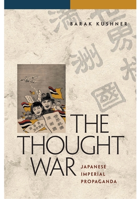 Bild des Verkufers fr The Thought War: Japanese Imperial Propaganda (Paperback or Softback) zum Verkauf von BargainBookStores