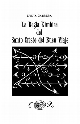 Imagen del vendedor de La Regla Kimbisa del Santo Cristo del Buen Viaje (Paperback or Softback) a la venta por BargainBookStores