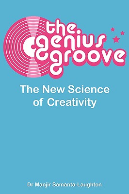 Seller image for The Genius Groove: The New Science of Creativity (Paperback or Softback) for sale by BargainBookStores