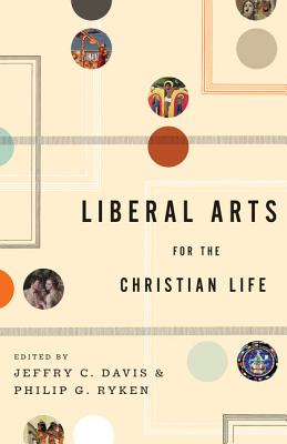 Seller image for Liberal Arts for the Christian Life (Paperback or Softback) for sale by BargainBookStores