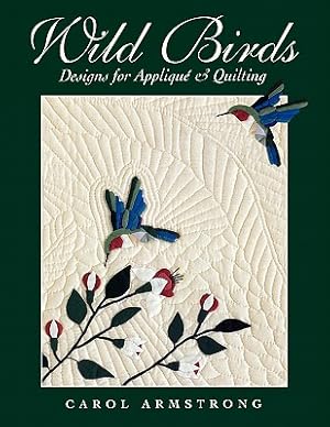 Seller image for Wild Birds: Designs for Applique & Quilting [With Pattern] (Mixed Media Product) for sale by BargainBookStores