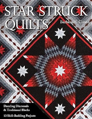 Seller image for Star Struck Quilts: Dazzling Diamonds & Traditional Blocks; 13 Skill-Building Proje cts (Paperback or Softback) for sale by BargainBookStores