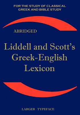 Seller image for Liddell and Scott's Greek-English Lexicon: The Little Liddell (Paperback or Softback) for sale by BargainBookStores