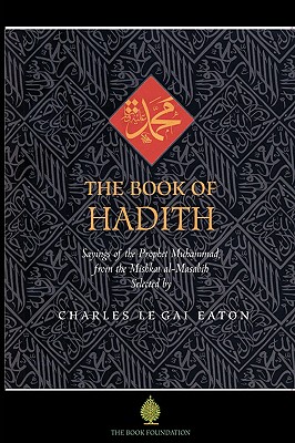 Seller image for The Book of Hadith: Sayings of the Prophet Muhammad from the Mishkat Al Masabih (Paperback or Softback) for sale by BargainBookStores