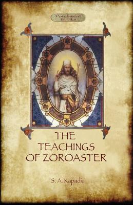 Immagine del venditore per The Teachings of Zoroaster, and the Philosophy of the Parsi Religion (Paperback or Softback) venduto da BargainBookStores
