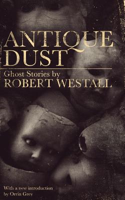 Seller image for Antique Dust: Ghost Stories (Valancourt 20th Century Classics) (Paperback or Softback) for sale by BargainBookStores