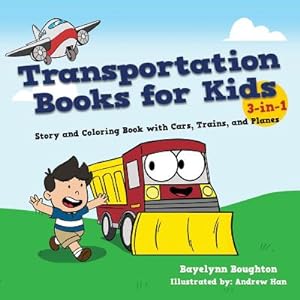 Immagine del venditore per Transportation Books for Kids: 3-In-1 Story and Coloring Book with Cars, Trains, and Planes (Paperback or Softback) venduto da BargainBookStores