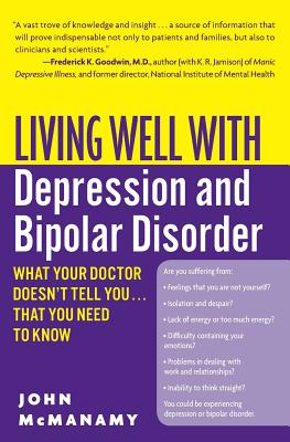 Seller image for Living Well with Depression and Bipolar Disorder: What Your Doctor Doesn't Tell You.That You Need to Know (Paperback or Softback) for sale by BargainBookStores