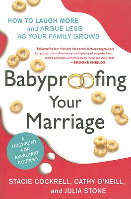 Seller image for Babyproofing Your Marriage: How to Laugh More and Argue Less as Your Family Grows (Paperback or Softback) for sale by BargainBookStores