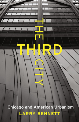 Imagen del vendedor de The Third City: Chicago and American Urbanism (Paperback or Softback) a la venta por BargainBookStores