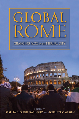 Immagine del venditore per Global Rome: Changing Faces of the Eternal City (Paperback or Softback) venduto da BargainBookStores