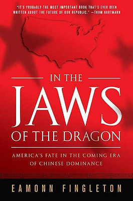 Imagen del vendedor de In the Jaws of the Dragon: America's Fate in the Coming Era of Chinese Dominance (Paperback or Softback) a la venta por BargainBookStores