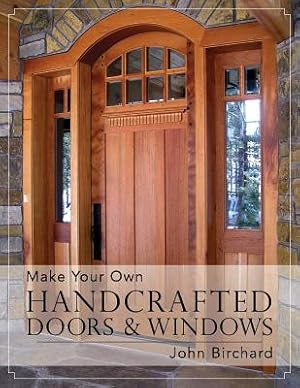 Seller image for Make Your Own Handcrafted Doors & Windows (Paperback or Softback) for sale by BargainBookStores