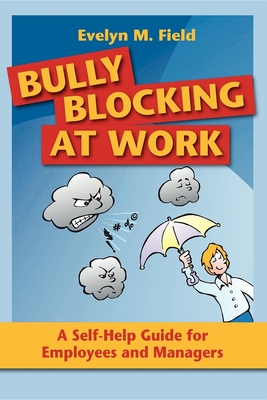 Bild des Verkufers fr Bully Blocking at Work: A Self-Help Guide for Employees and Managers (Paperback or Softback) zum Verkauf von BargainBookStores