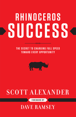 Seller image for Rhinoceros Success: The Secret to Charging Full Speed Toward Every Opportunity (Hardback or Cased Book) for sale by BargainBookStores