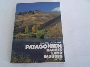 Patagonien. Rauhes Land im Süden