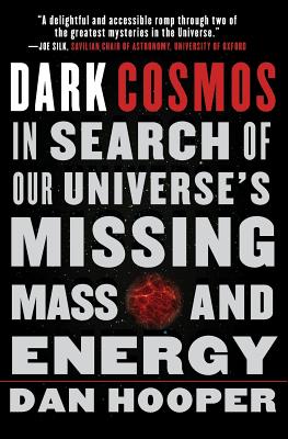 Seller image for Dark Cosmos: In Search of Our Universe's Missing Mass and Energy (Paperback or Softback) for sale by BargainBookStores