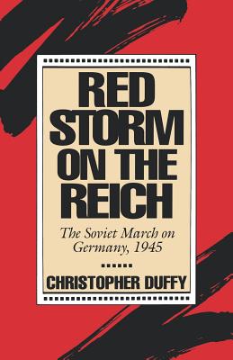 Imagen del vendedor de Red Storm on the Reich: The Soviet March on Germany, 1945 (Paperback or Softback) a la venta por BargainBookStores