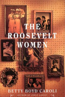 Seller image for The Roosevelt Women: A Portrait in Five Generations (Paperback or Softback) for sale by BargainBookStores