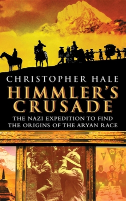 Immagine del venditore per Himmler's Crusade: The Nazi Expedition to Find the Origins of the Aryan Race (Hardback or Cased Book) venduto da BargainBookStores