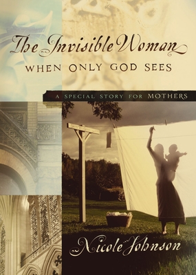 Image du vendeur pour The Invisible Woman: A Special Story for Mothers (Paperback or Softback) mis en vente par BargainBookStores